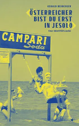 Heidegger | 'Österreicher bist du erst in Jesolo' | Buch | 978-3-903478-19-0 | www.sack.de