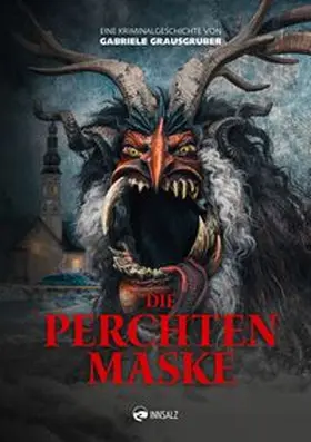 Grausgruber |  Die Perchtenmaske | Buch |  Sack Fachmedien