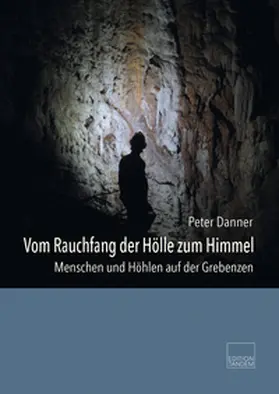 Danner |  Vom Rauchfang der Hölle zum Himmel | Buch |  Sack Fachmedien