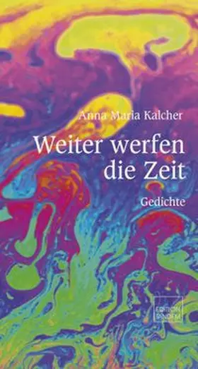 Kalcher |  Weiter werfen die Zeit | Buch |  Sack Fachmedien