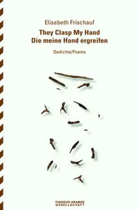 Frischauf |  They Clasp My Hand / Die meine Hand ergreifen | Buch |  Sack Fachmedien