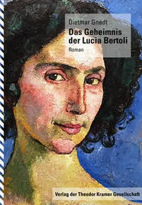 Gnedt |  Das Geheimnis der Lucia Bertoli | Buch |  Sack Fachmedien