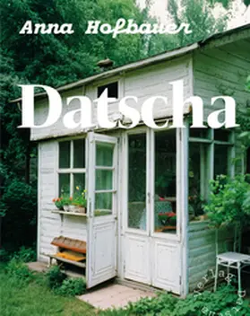 Hofbauer |  Datscha | Buch |  Sack Fachmedien