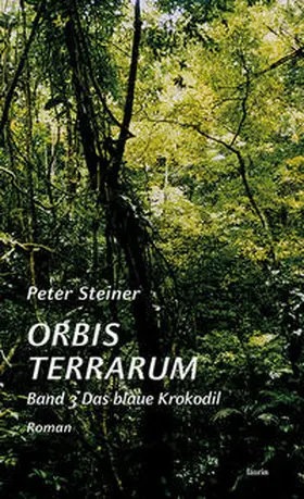 Steiner |  ORBIS TERRARUM Band 3 Das blaue Krokodil | Buch |  Sack Fachmedien
