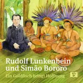 Auhser / Friedrich |  Rudolf Lunkenbein und Simão Bororo | Buch |  Sack Fachmedien