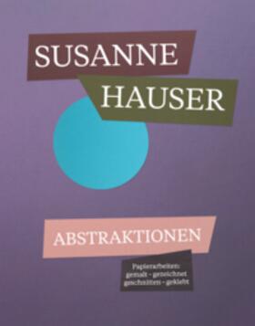 Hauser / Ohnemus / Magee |  SUSANNE HAUSER | Buch |  Sack Fachmedien