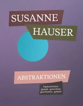 Hauser / Ohnemus / Magee |  SUSANNE HAUSER | Buch |  Sack Fachmedien