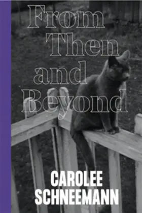 Kielmayer / Pan |  Carolee Schneemann – From Then and Beyond | Buch |  Sack Fachmedien