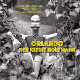 Titz-Tornquist / Titz |  Orlando – Der kleine Holzmann | Buch |  Sack Fachmedien