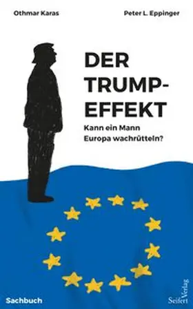 Eppinger / Karas |  Der Trump-Effekt | Buch |  Sack Fachmedien