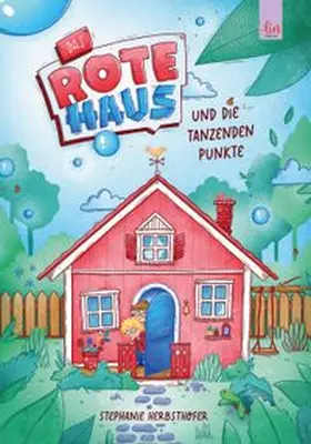 Stephanie |  Das rote Haus und die tanzenden Punkte | Buch |  Sack Fachmedien