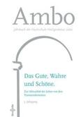 Buchmüller / Böhr / Gerl-Falkovitz |  Das Gute, Wahre und Schöne. Zur Aktualität der Lehre von den Transzendentalien | Buch |  Sack Fachmedien