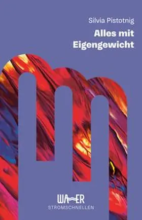 Pistotnig |  Alles mit Eigengewicht | eBook | Sack Fachmedien