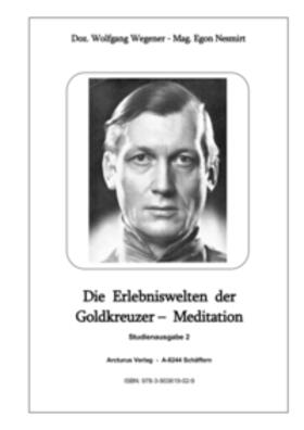 Wegener / Mag. Nesmirt / Nesmirt | Die Erlebniswelten der Goldkreuzer – Meditation | Buch | 978-3-903619-02-9 | sack.de