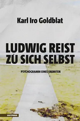 Goldblat |  Ludwig reist zu sich selbst | Buch |  Sack Fachmedien