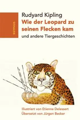 Kipling |  Wie der Leopard zu seinen Flecken kam | Buch |  Sack Fachmedien