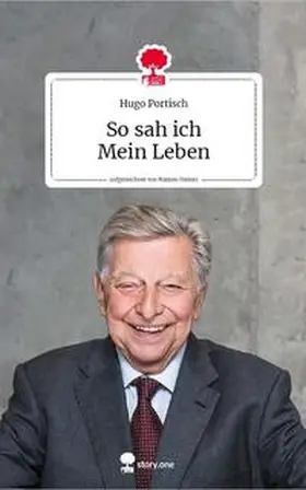 Portisch |  So sah ich Mein Leben. Life is a story - story.one | Buch |  Sack Fachmedien