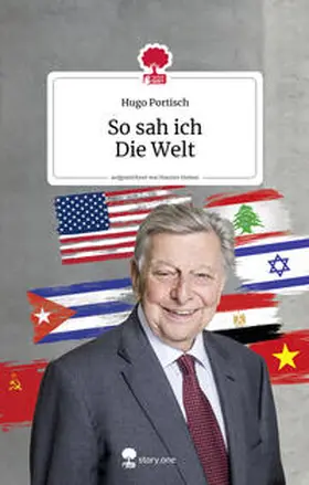 Portisch |  So sah ich Die Welt. Life is a story - story.one | eBook | Sack Fachmedien