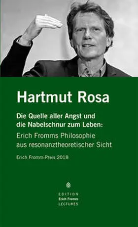 Internationale Erich-Fromm-Gesellschaft |  Erich Fromm-Preis 2020 an Hartmut Rosa | Buch |  Sack Fachmedien
