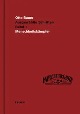 Bauer / Zehetner |  Otto Bauer, Menschheitskämpfer | Buch |  Sack Fachmedien