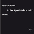 Schutting / Zeillinger |  Julian Schutting: in der Sprache der Inseln | Buch |  Sack Fachmedien