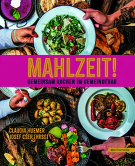 Cser / Huemer |  Mahlzeit - Gemeinsam kochen im Gemeindebau | Buch |  Sack Fachmedien