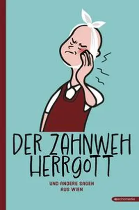 Brunner |  Der Zahnwehhergott und andere Sagen | Buch |  Sack Fachmedien