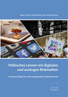 Hummer / Mattle / Mörwald |  Politisches Lernen mit digitalen und analogen Bildmedien | Buch |  Sack Fachmedien