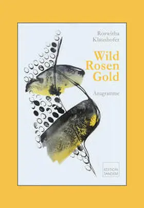 Klaushofer |  Wild Rosen Gold | Buch |  Sack Fachmedien