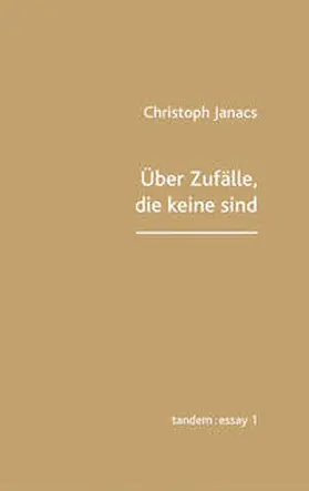 Janacs |  Über Zufälle, die keine sind | Buch |  Sack Fachmedien