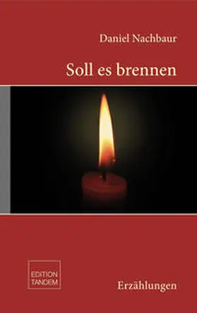 Nachbaur |  Soll es brennen | Buch |  Sack Fachmedien