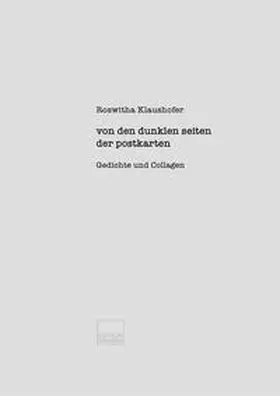 Klaushofer |  von den dunklen seiten der postkarten | Loseblattwerk |  Sack Fachmedien