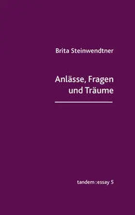 Steinwendtner |  Anlässe, Fragen und Träume | Buch |  Sack Fachmedien