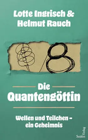 Ingrisch / Rauch |  Die Quantengöttin | Buch |  Sack Fachmedien