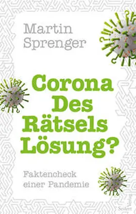 Sprenger |  Corona – Des Rätsels Lösung? | Buch |  Sack Fachmedien