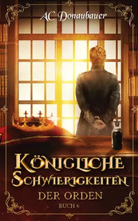 Donaubauer |  Königliche Schwierigkeiten | Buch |  Sack Fachmedien
