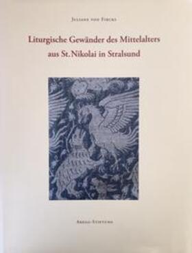 Fircks / Krentz |  Liturgische Gewänder des Mittelalters aus St. Nikolai in Stralsund | Buch |  Sack Fachmedien