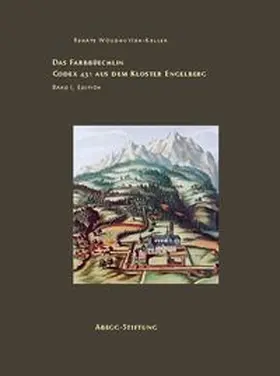 Woudhuysen-Keller |  Das Farbbüechlin. Codex 431 aus dem Kloster Engelberg | Buch |  Sack Fachmedien
