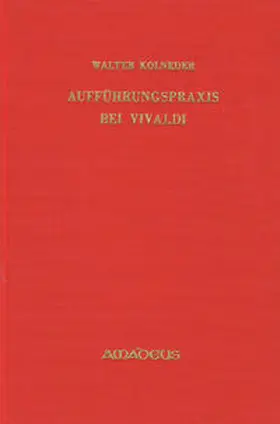 Kolneder |  Aufführungspraxis bei Vivaldi | Buch |  Sack Fachmedien