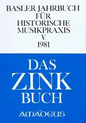 Leonards / Tarr / Volle |  Basler Jahrbuch für Historische Musikpraxis / Das Zink Buch | Buch |  Sack Fachmedien