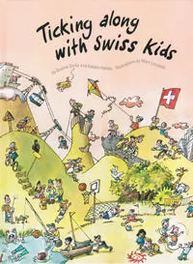 Dicks / Fekete |  Ticking Along with Swiss Kids | Buch |  Sack Fachmedien