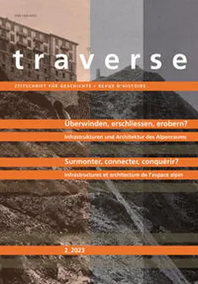 Aschwanden / Bernasconi / De Pretto |  Überwinden, erschliessen, erobern? | Surmonter, connecter, conquérir? | Buch |  Sack Fachmedien