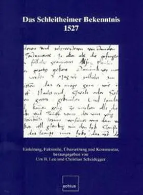 Leu |  Das Schleitheimer Bekenntnis 1527 | Buch |  Sack Fachmedien