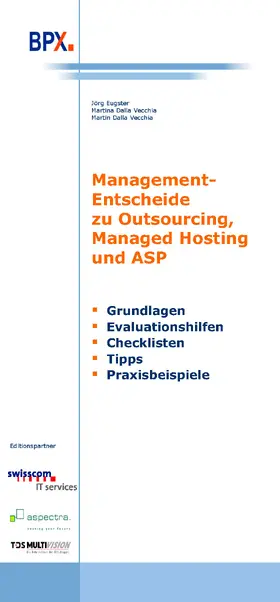 Eugster / BPX |  Management-Entscheide zu Outsourcing, Managed Hosting und ASP | eBook | Sack Fachmedien
