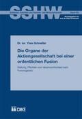Schneller |  Die Organe der Aktiengesellschaft bei einer ordentlichen Fusion. | Buch |  Sack Fachmedien