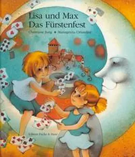 Jung / Orlandini |  Lisa und Max 8. Das Fürstenfest | Buch |  Sack Fachmedien