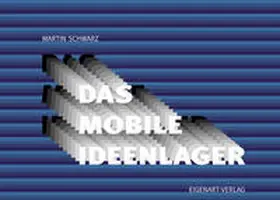 Schwarz |  Das mobile Ideenlager | Buch |  Sack Fachmedien