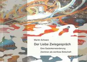 Schwarz |  Der Liebe Zwiegespräch | Buch |  Sack Fachmedien