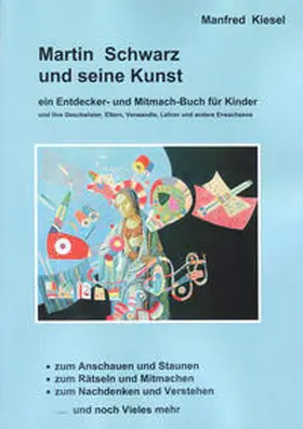 Kiesel |  Martin Schwarz und seine Kunst | Buch |  Sack Fachmedien