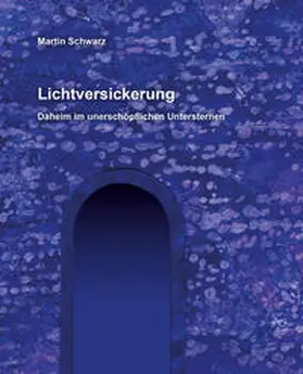Schwarz |  Lichtversickerung | Buch |  Sack Fachmedien